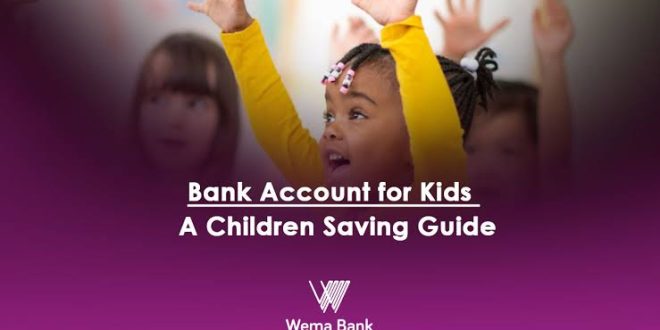 Wema Bank Increases Benefits on Royal Kiddies Account for Children