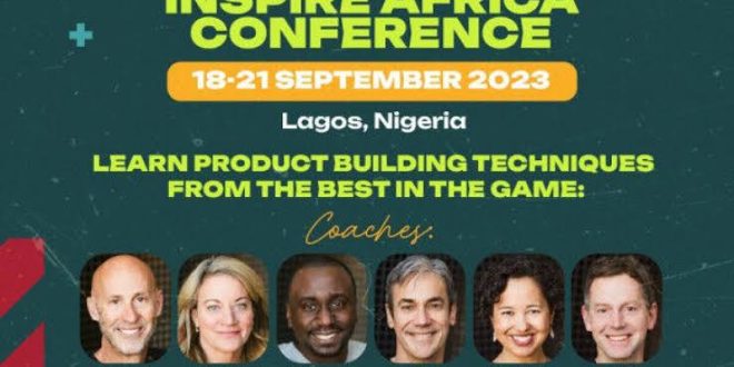 Interswitch Group, Silicon Valley Product Group, Others to Host 2023 Inspire Africa Conference for Product Professionals